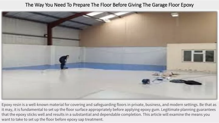 the way you need to prepare the floor before giving the garage floor epoxy