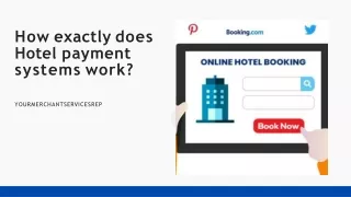 How exactly does Hotel payment systems work