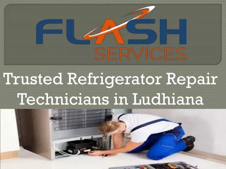 trusted refrigerator repair technicians in ludhiana