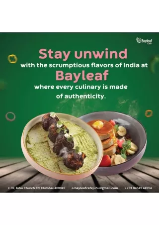 Stay unwind with the scrumptious flavors of India at Bayleaf