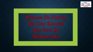 Places To Cover By Car Rental Service In Minnesota