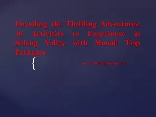 Activities to Experience in Solang Valley with Manali Trip Packages