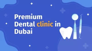 Premium Dental Clinic in Dubai