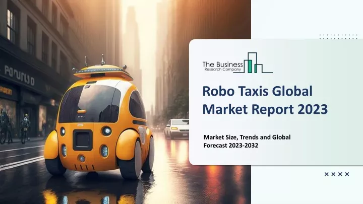 robo taxis global market report 2023