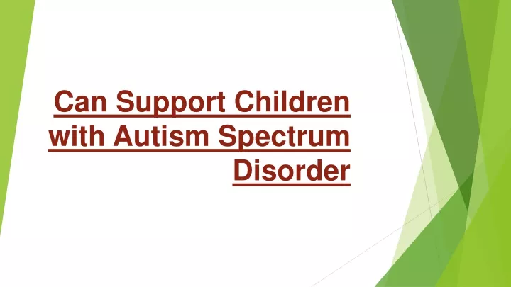 can support children with autism spectrum disorder