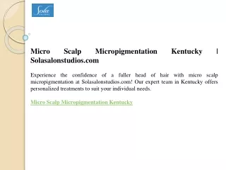 Micro Scalp Micropigmentation Kentucky  Solasalonstudios.com