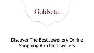 Discover The Best Jewellery Online Shopping App for Jewellers