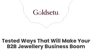 Tested Ways That Will Make Your B2B Jewellery Business Boom