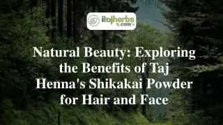 Natural Beauty Exploring the Benefits of Taj Henna's Shikakai Powder for Hair and Face