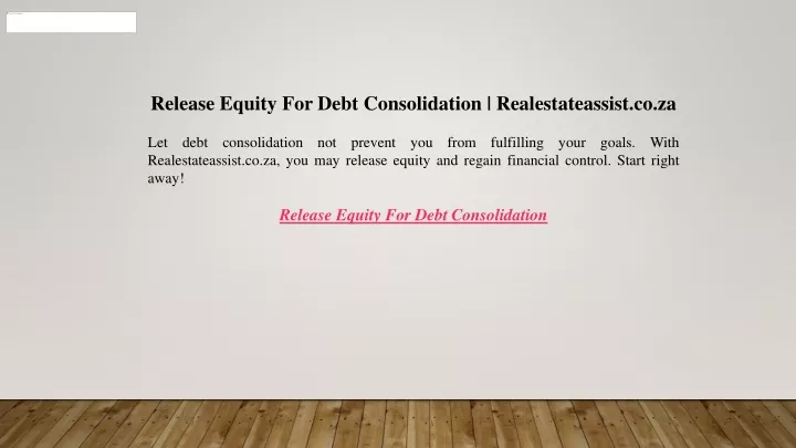 release equity for debt consolidation