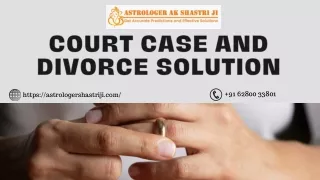 Court Case and Divorce Solution | Consult Today |  91 62800-33801