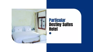 Luxury Suites Hotel in Douala - Particular Destiny Suites