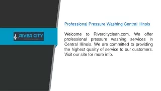 Professional Pressure Washing Central Illinois  Rivercityclean.com