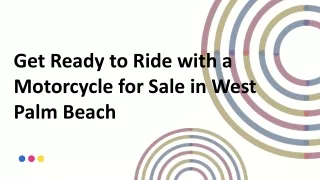 Get Ready to Ride with a Motorcycle for Sale in West Palm Beach