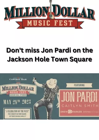 Don't miss Jon Pardi on the Jackson Hole Town Square