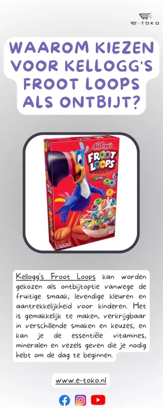 Ontdek de magie van Kellogg's Froot Loops als een gezond begin van je dag