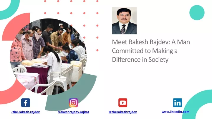 meet rakesh rajdev a man committed to making