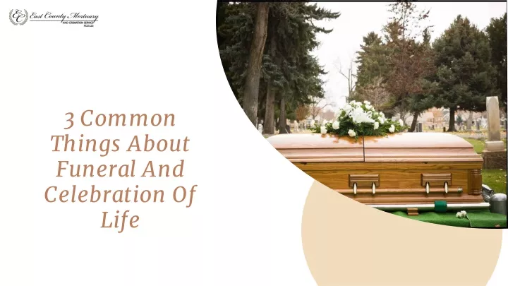 3 common things about funeral and celebration