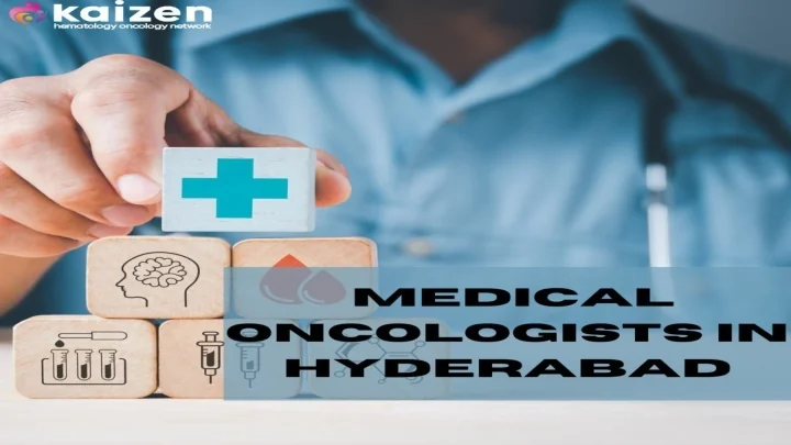 PPT - Medical Oncologists In Hyderabad PowerPoint Presentation, free ...