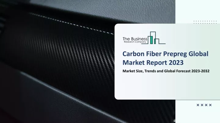 carbon fiber prepreg global market report 2023