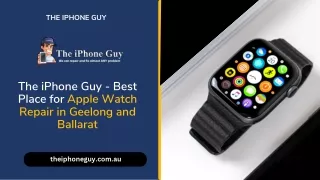 The iPhone Guy - Best Place for Apple Watch Repair in Geelong and Ballarat