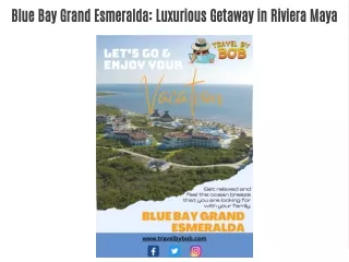 Blue Bay Grand Esmeralda: Luxurious Getaway in Riviera Maya