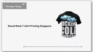 Round Neck T-shirt Printing Singapore