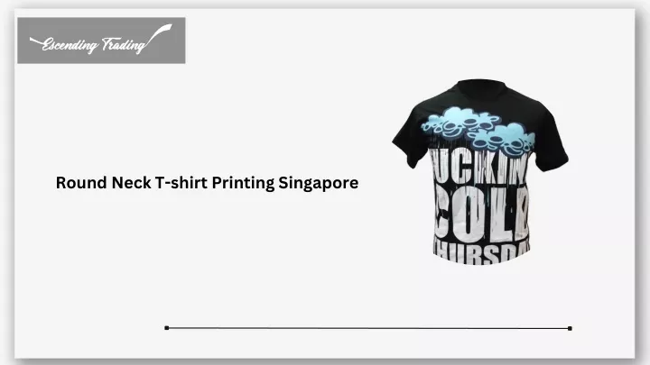 round neck t shirt printing singapore