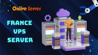 Onlive Server - The Best France VPS Server to Enhance Your Website