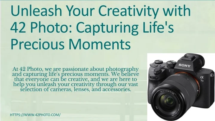 PPT - Unleash Your Creativity with 42 Photo: Capturing Life's Precious ...