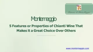 5 Features or Properties of Chianti Wine That Makes it a Great Choice Over Other