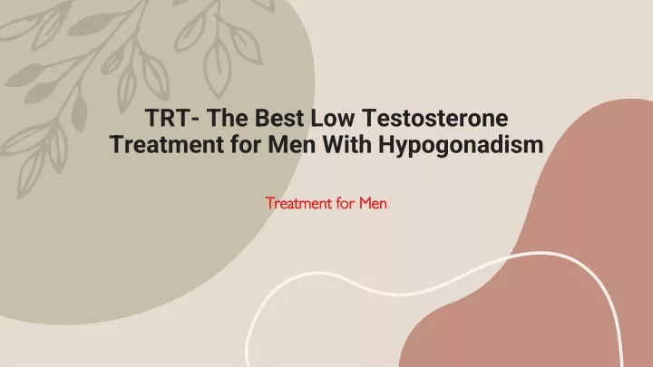 trt the best low testosterone treatment