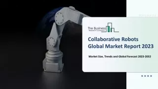 collaborative robots global market report 2023