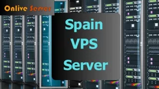 Spain VPS Server – Get it at an Affordable Price via Onlive Server