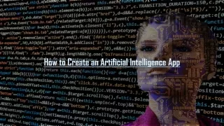 A Complete Guide on How to Create an Artificial Intelligence App