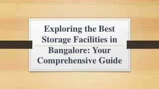 Exploring the Best Storage Facilities in Bangalore: Your Comprehensive Guide