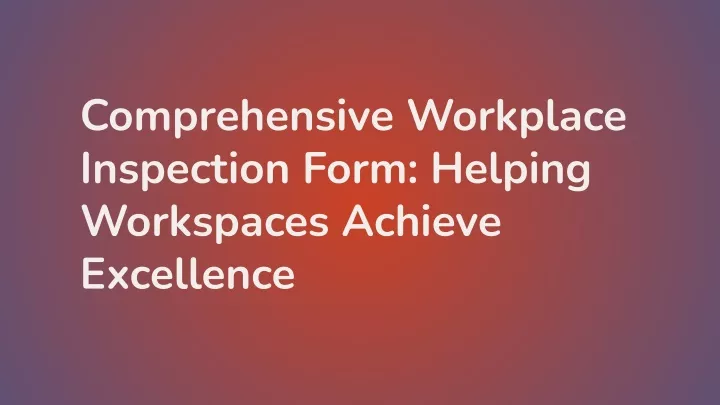 comprehensive workplace inspection form helping