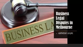 Business Legal Disputes in Melbourne | Kapadia Legal