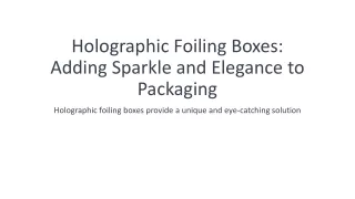 Holographic Foiling Boxes