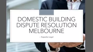 Domestic Building Dispute Resolution Melbourne | Kapadia Legal