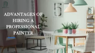 ADVANTAGES OF HIRING A PROFESSIONAL PAINTER