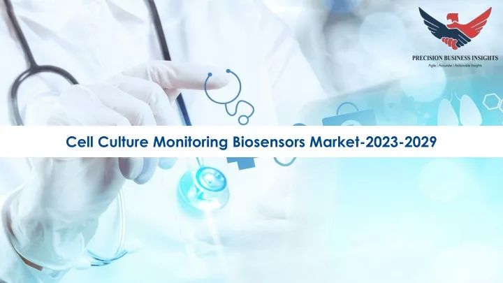 cell culture monitoring biosensors market 2023