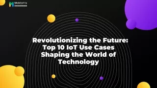 revolutionizing the future top 10 iot use cases