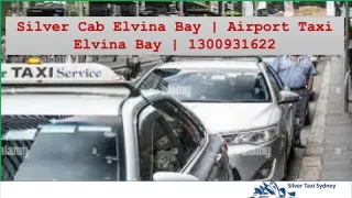 Silver Cab Elvina Bay