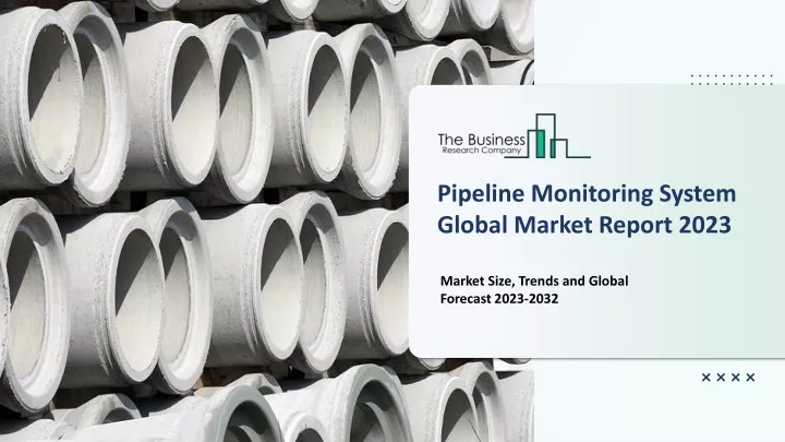 pipeline monitoring system global market report