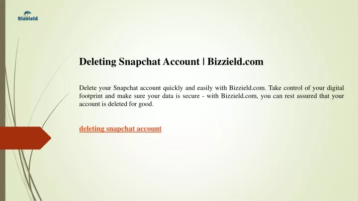 deleting snapchat account bizzield com delete