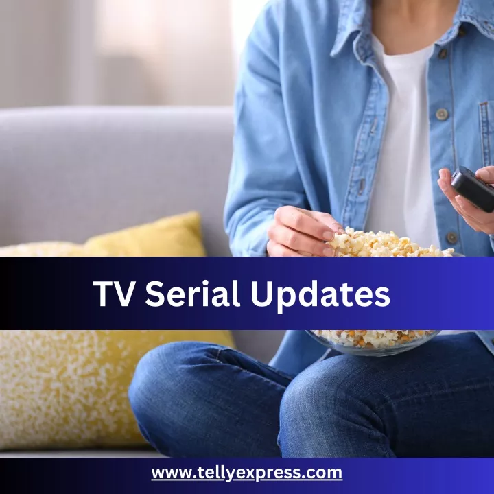 tv serial updates