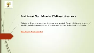 Best Resort Near Mumbai  Trikayaretreat.com