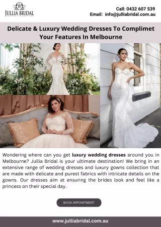 Delicate & Luxury Wedding Dresses To Compliment Your Features In Melbourne