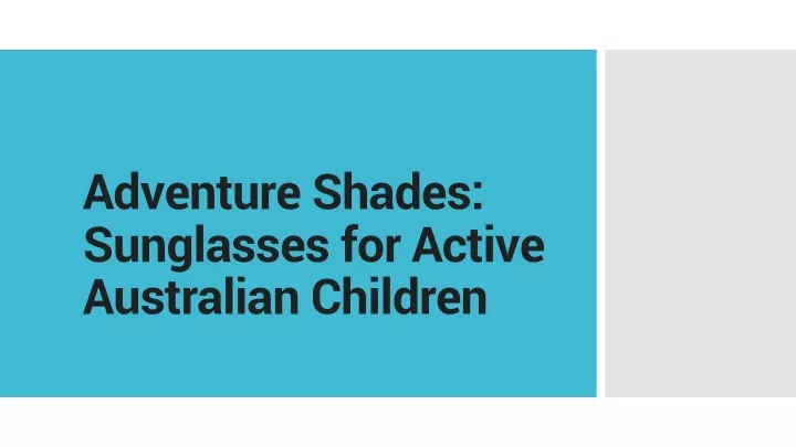 adventure shades sunglasses for active australian children